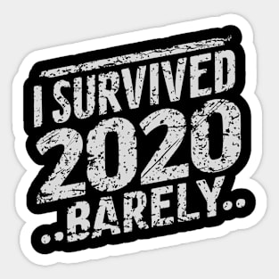 I Survived 2020 Barely Sticker